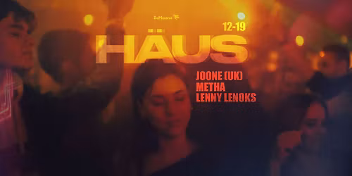 H\u00c4US @ TOLDI - Joone (Uk), Metha, Lenny Lenoks
