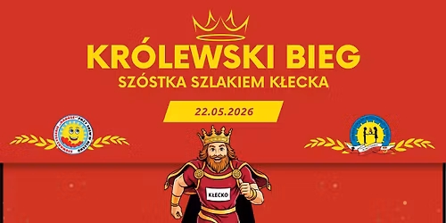 II Kr\u00f3lewski Bieg - Sz\u00f3stka Szlakiem K\u0142ecka