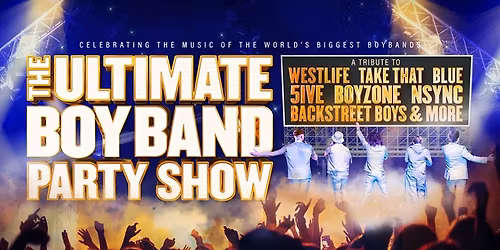 The Ultimate Boyband Party Show