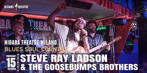 GREAT EVENT FROM USA \u2013 STEVE RAY LADSON & THE GOOSEBUMPS BROS