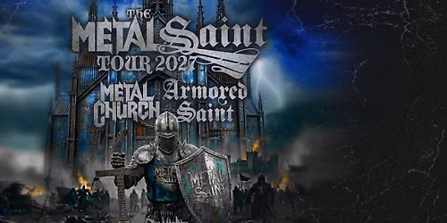 The Metal Saint Tour: Armored Saint & Metal Church