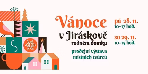 V\u00e1noce v Jir\u00e1skov\u011b rodn\u00e9m domku 2025