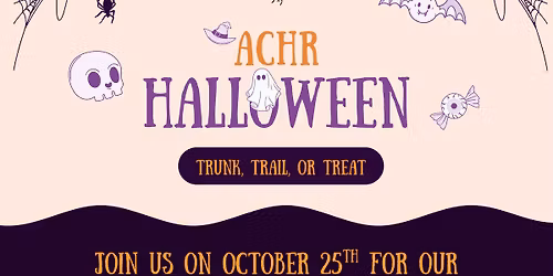 ACHR\u2019s Halloween Trunk, Trail, or Treat