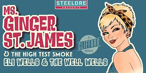 Steelore Presents Ginger St. James And The Hi-Test Smoke with Eli Wells
