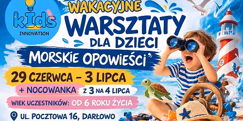 Warsztaty Wakacyjne "Morskie Opowie\u015bci"