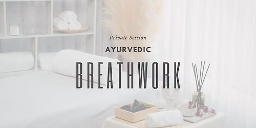 Ayurvedic Breathwork Private Session