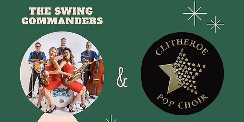 Winter Warmer - with The Swing Commanders & Clitheroe Pop Choir