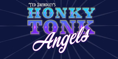 Honky Tonk Angels at Athens Theatre