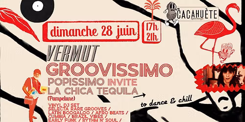 "Vermut" Groovissimo : Popissimo invite La Chica Tequila (Pampelune)