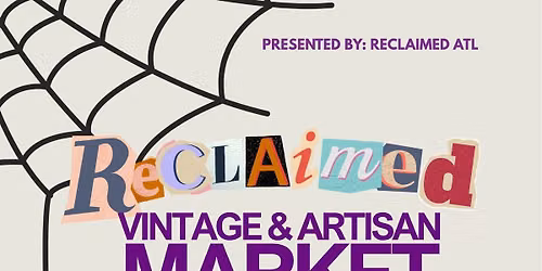 ReClaimed ATL: Vintage & Artisan Fall Market