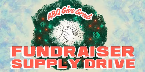 ABQ Give Grub: Fundraiser & Supply Drive