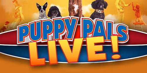 Puppy Pals Live at Wagner Noel Performing Arts Center
