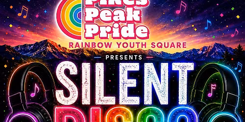 Pikes Peak Pride: Rainbow Youth Square Silent Disco