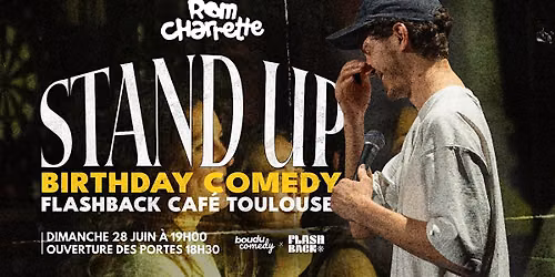 Stand up Comedy - SPECIAL ANNIVERSAIRE DE ROM CHARRETTE