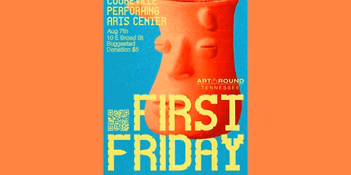 August First Friday | Art Round Tennessee