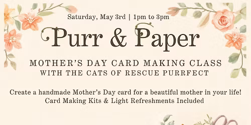 Purr & Paper: Mother's Day Card Making Class