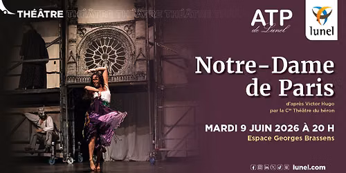 Notre-Dame de Paris \u2022 Th\u00e9\u00e2tre \u2022 Lunel