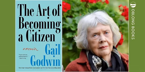 Gail Godwin, THE ART OF BECOMING A CITIZEN: A Memoir