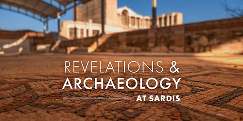 Revelations and Archaeology at Sardis