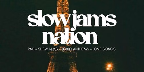 SLOW JAMS NATION - F\u00eate De La Musique Slow Jams Party