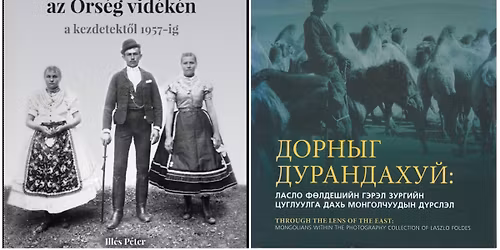 \u0150rs\u00e9g \u00e9s Mong\u00f3lia. K\u00e9t t\u00e1j \u2013 k\u00e9t fot\u00f3k\u00f6nyv | K\u00f6nyvbemutat\u00f3
