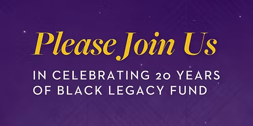 Black Legacy Fund's 20th Anniversary Gala