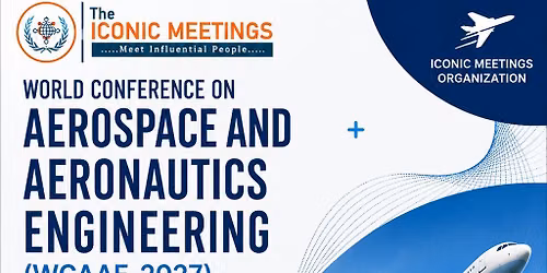 World Conference on Aerospace and Aeronautics (WCAAE-2027)