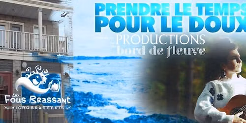 PRENDRE LE TEMPS POUR LE DOUX - Piala à Rivière-du-Loup