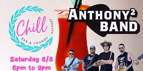 Anthony\u00b2 BAND debuts @The Chill