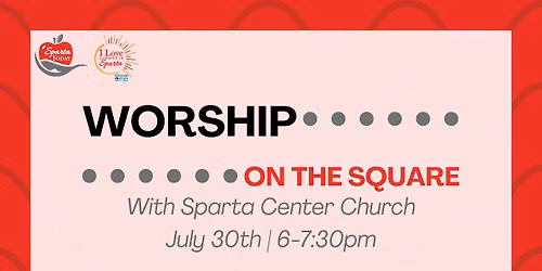Worship on the Square with Sparta Center Church