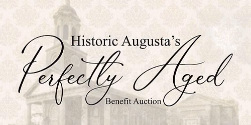 Historic Augusta's Perfectly Aged Benefit Auction