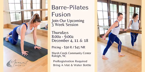 Barre-Pilates Fusion || 3 Week Series || December 2025