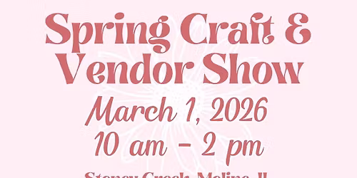 Spring Craft & Vendor Show ( at Stoney Creek) - 3.1.26