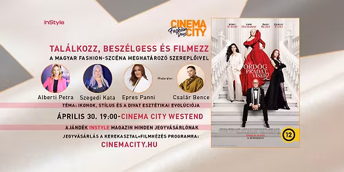 \ud83d\udc60\ud83d\udc84\ud83d\udc57\ud83c\udfacCinema City Fashion Days - kerekasztal-besz\u00e9lget\u00e9s & vet\u00edt\u00e9s \/ Cinema City Westend
