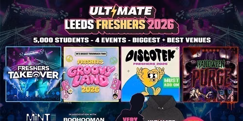 ULTIMATE LEEDS FRESHERS 2026 \u26a1\ufe0f Official Student Partners with BoohooMAN \ud83d\udc55 Free Hoodie with Every Ticket - Sold Out 15 Years Running!
