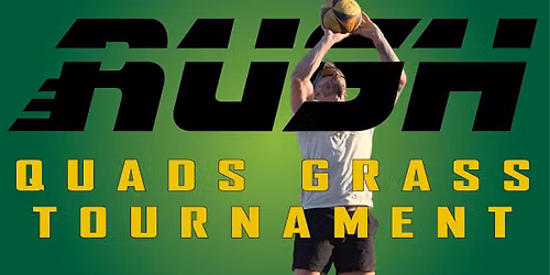RUSH QUADS TOURNAMENT