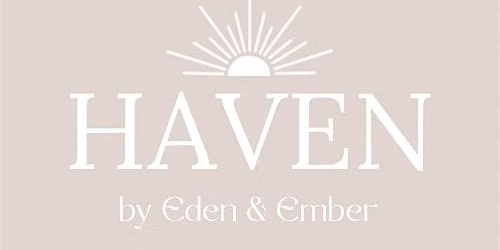 Haven in the Hills by Eden & Ember
