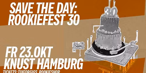 Rookiefest 30 (Hamburg) - mit KMPFSPRT, SHIRLEY HOLMES & RONG KONG KOMA