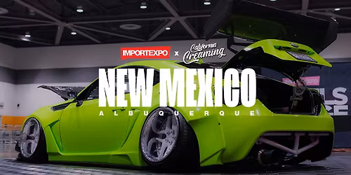 IMPORTEXPO x CALI CREAMING - New Mexico 2026