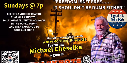 FREE PREVIEW NIGHT OF "I GET IT, MIKE" WITH MICHAEL CHESELKA