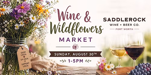 Fort Worth Wine & Wildflowers Market
