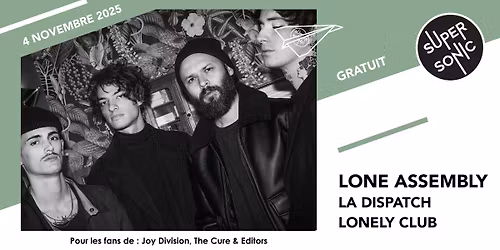 Lone Assembly \u2022 La Dispatch \u2022 Lonely Club \/ Supersonic (Free entry)