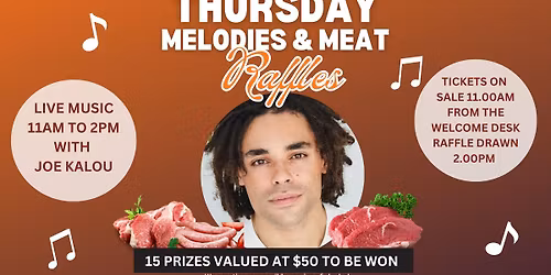Thursday Melodies & Meat Raffles 