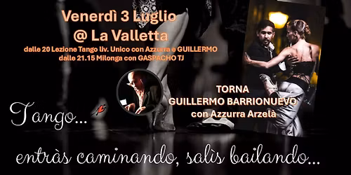 VENERDI TORNA GUILLERMO con Azzurra @ VALLETTA MILONGA e LEZIONI @TJ Gaspacho