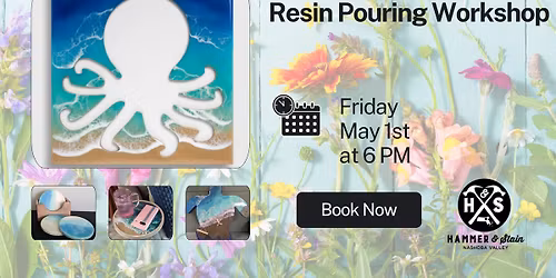 Resin Pouring Workshop