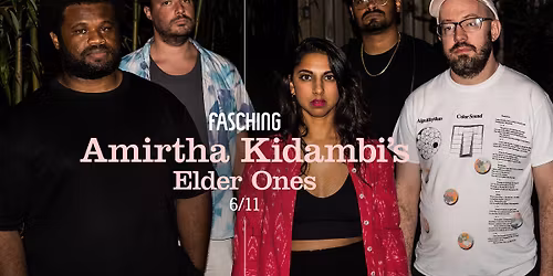 Amirtha Kidambi's Elder Ones | Fasching, Stockholm