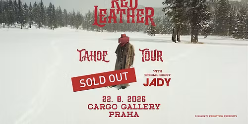 Red Leather (US) with special guest: Jady \/ Cargo Gallery - VYPROD\u00c1NO \/ SOLD OUT