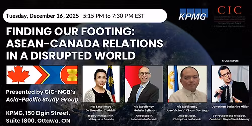 Finding Our Footing: ASEAN-Canada Relations in a Disrupted World
