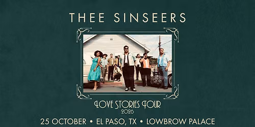 Thee Sinseers: Love Stories Tour w\/ The Charities - Lowbrow Palace