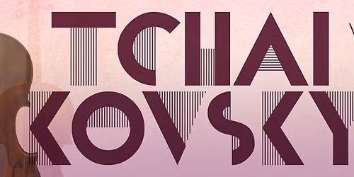 Vancouver Symphony Orchestra: Tchaikovsky's Violin Concerto